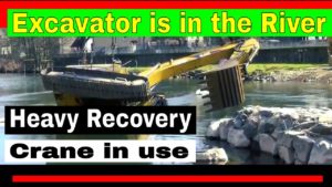 Excavator is in the River – Heavy Recovery Crane in use
